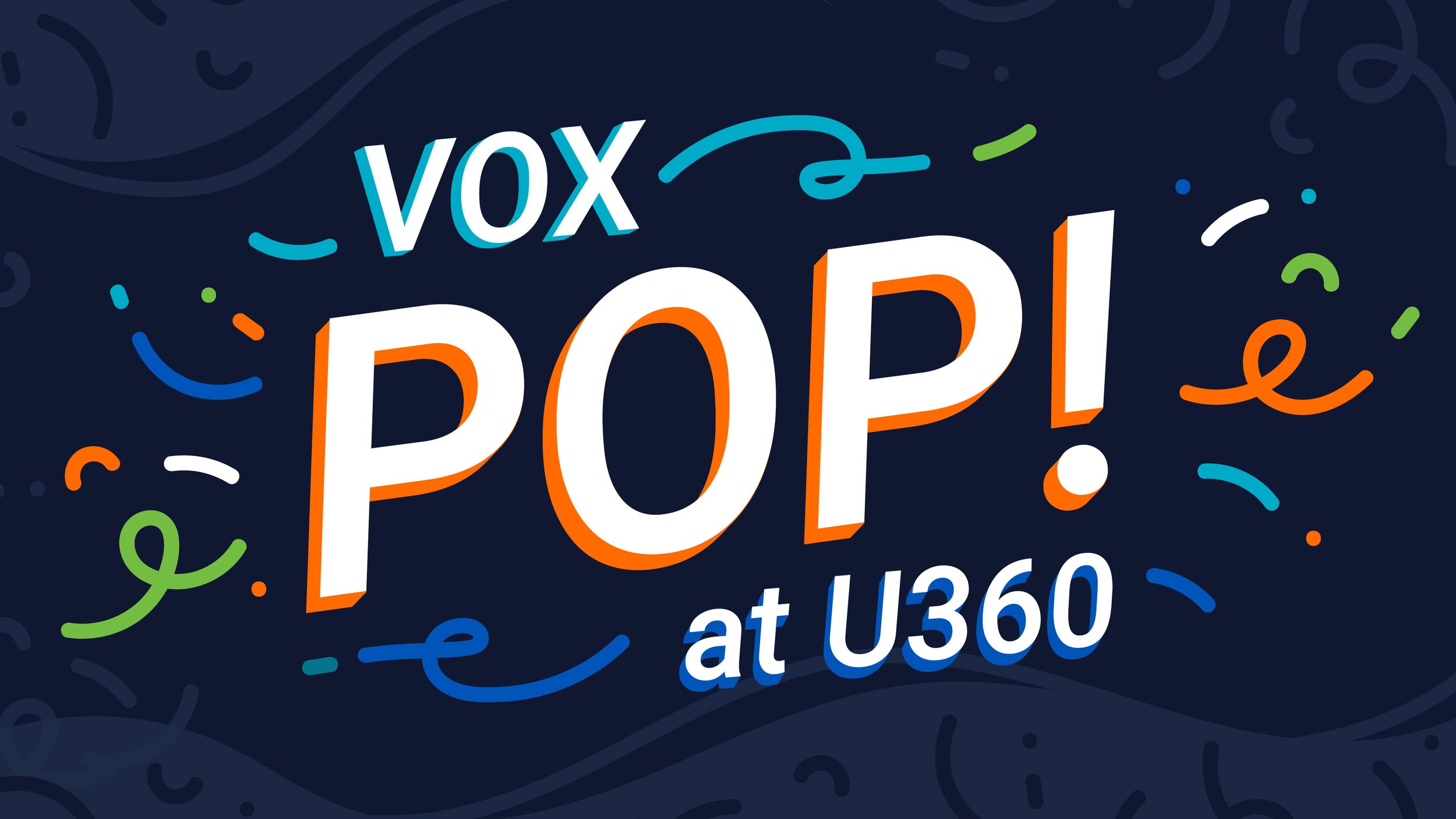 Vox Pop U360: Our team describes their work in just 6 words