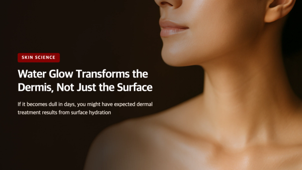 Water Glow Skin Booster in Korea: Why It Works in the Dermis, Not on the Surface