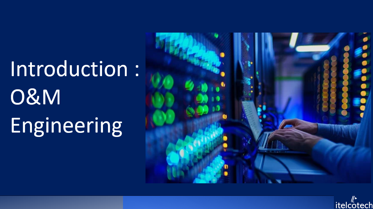 Introduction: O&M Engineering