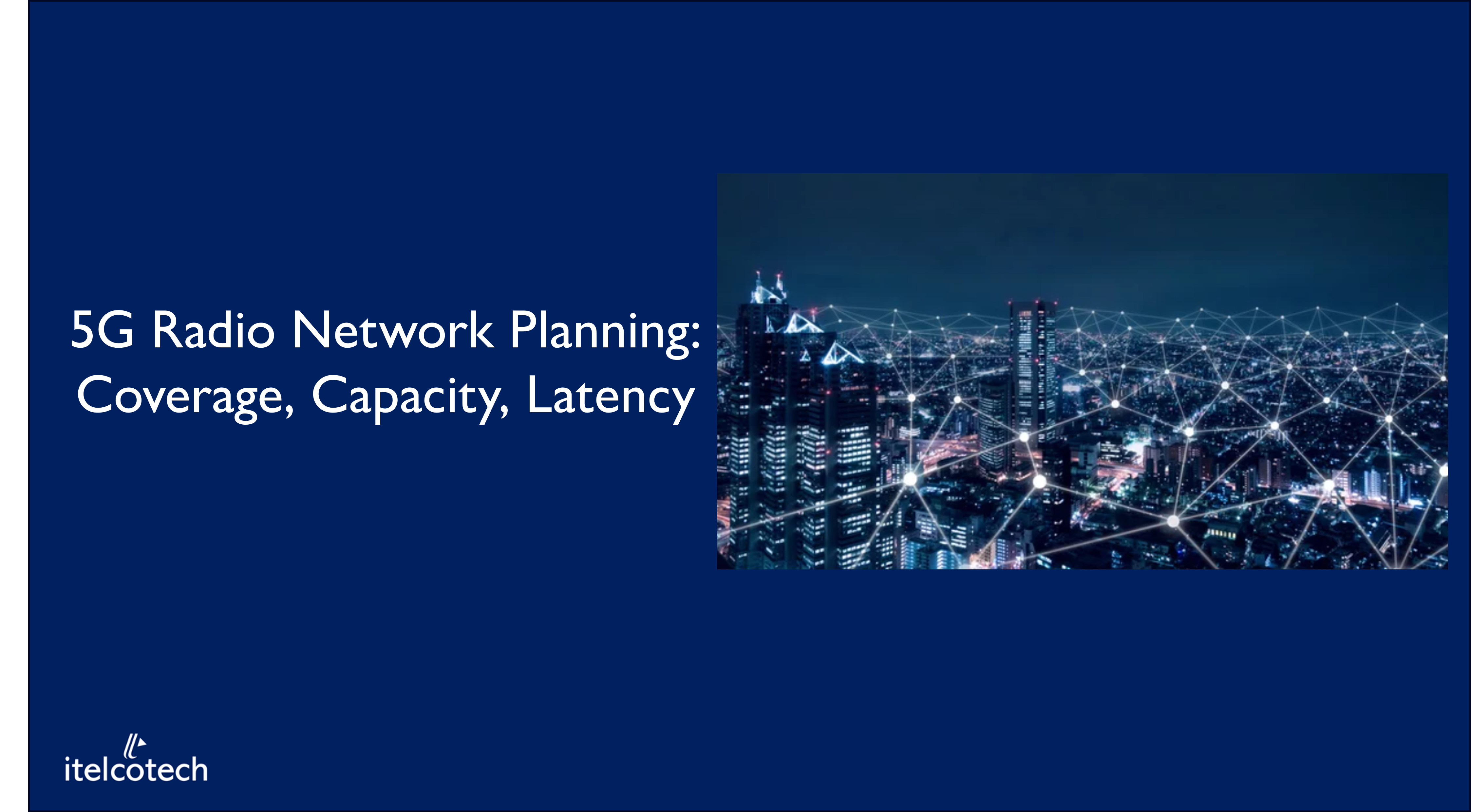 5G Radio Network Planning: Coverage, Capacity, Latency
