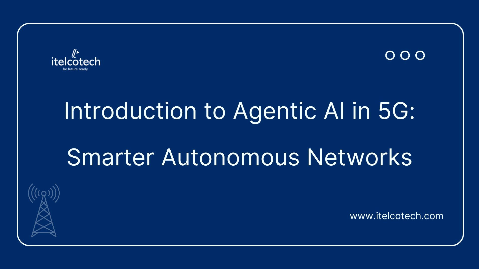 Introduction to Agentic AI in 5G: Smarter Autonomous Networks