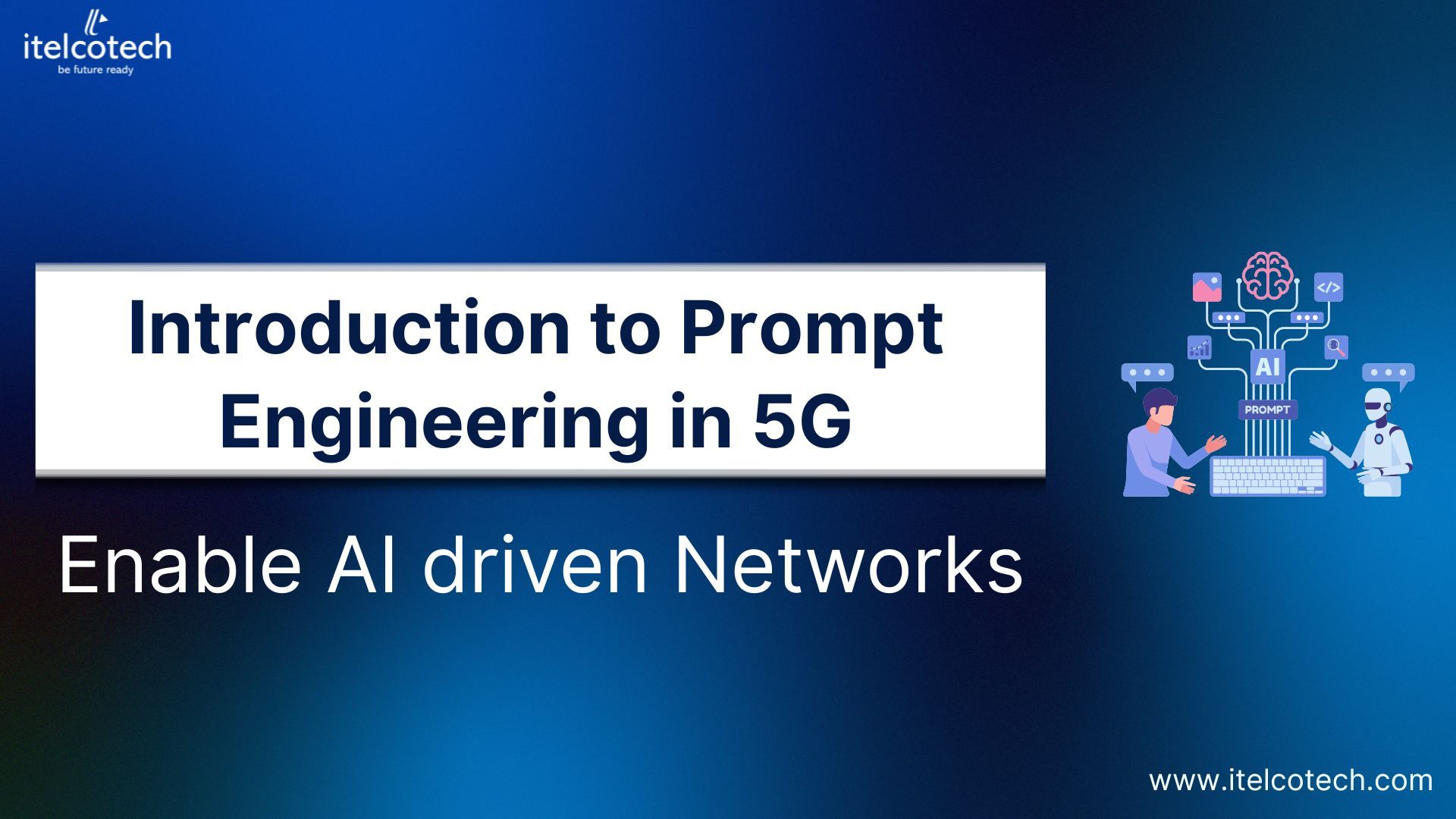 Introduction to Prompt Engineering in 5G: Enable AI driven Networks