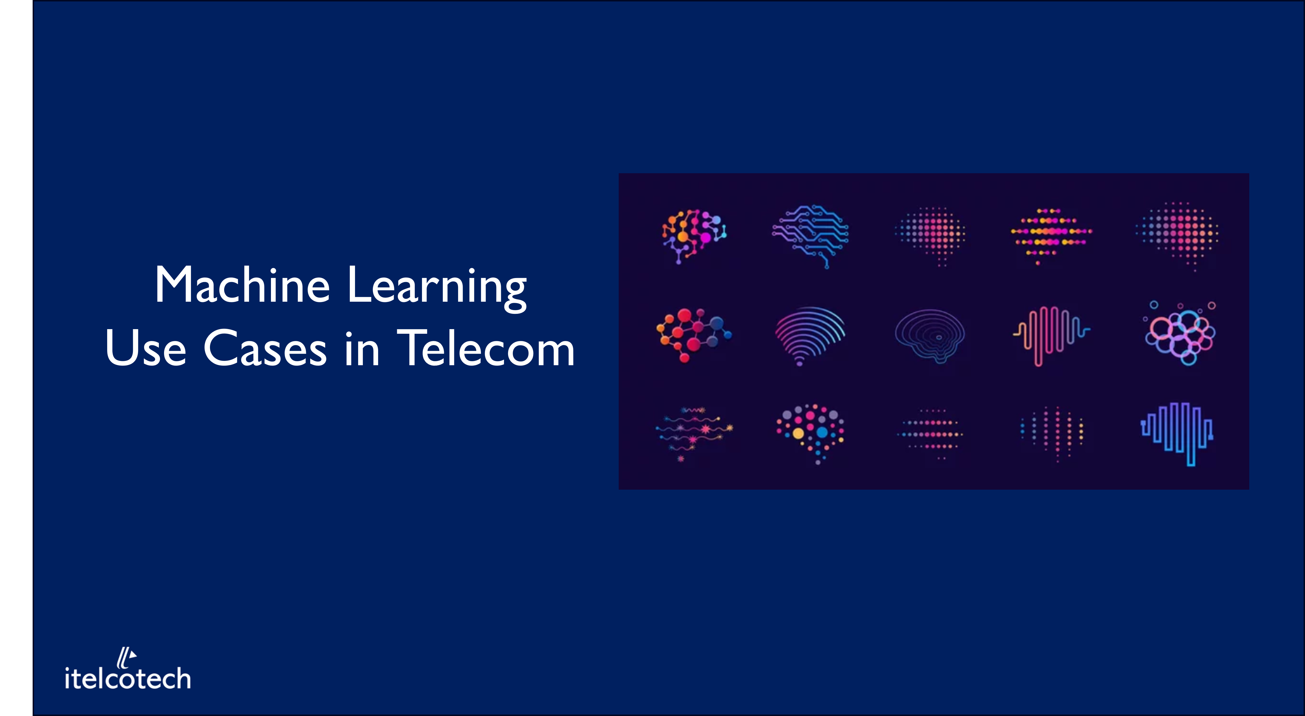 ML Use Cases in Telecom Networks