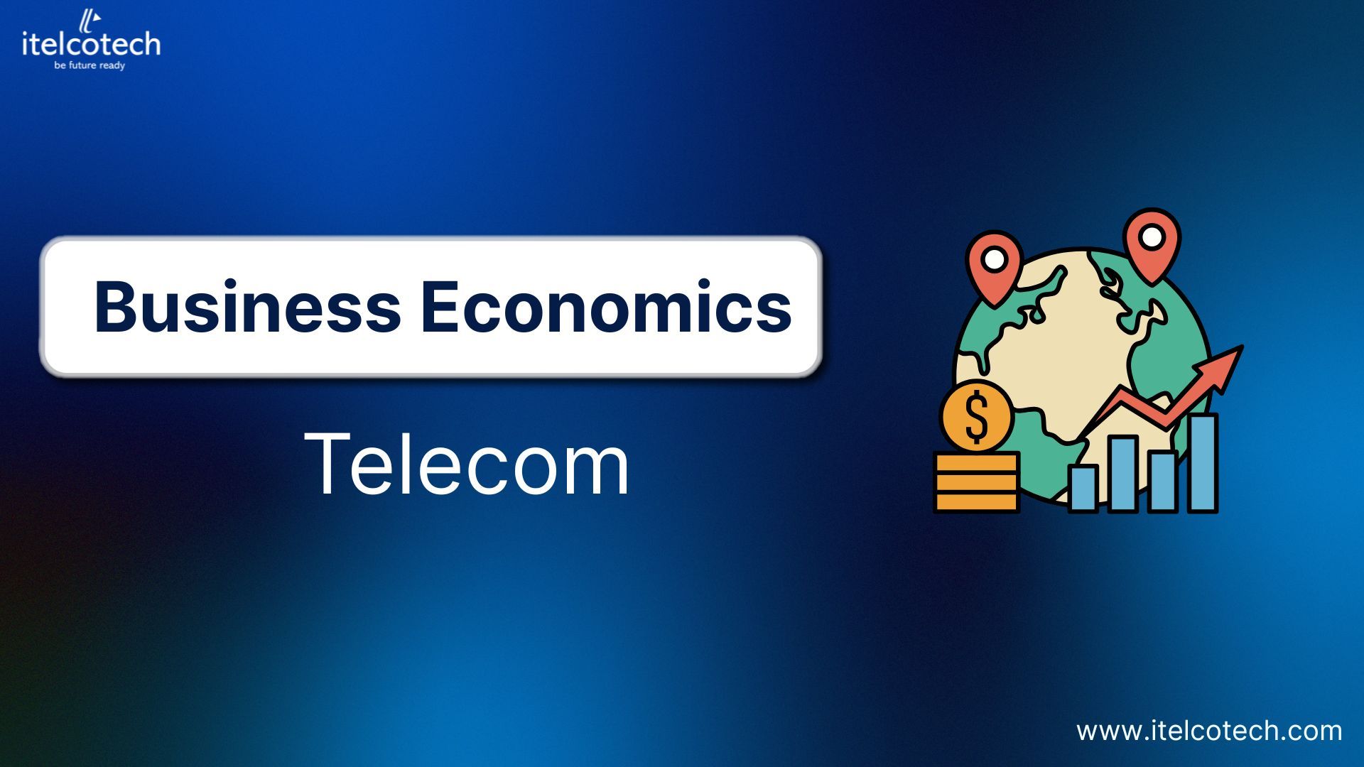 Business Economics in Telecommunications