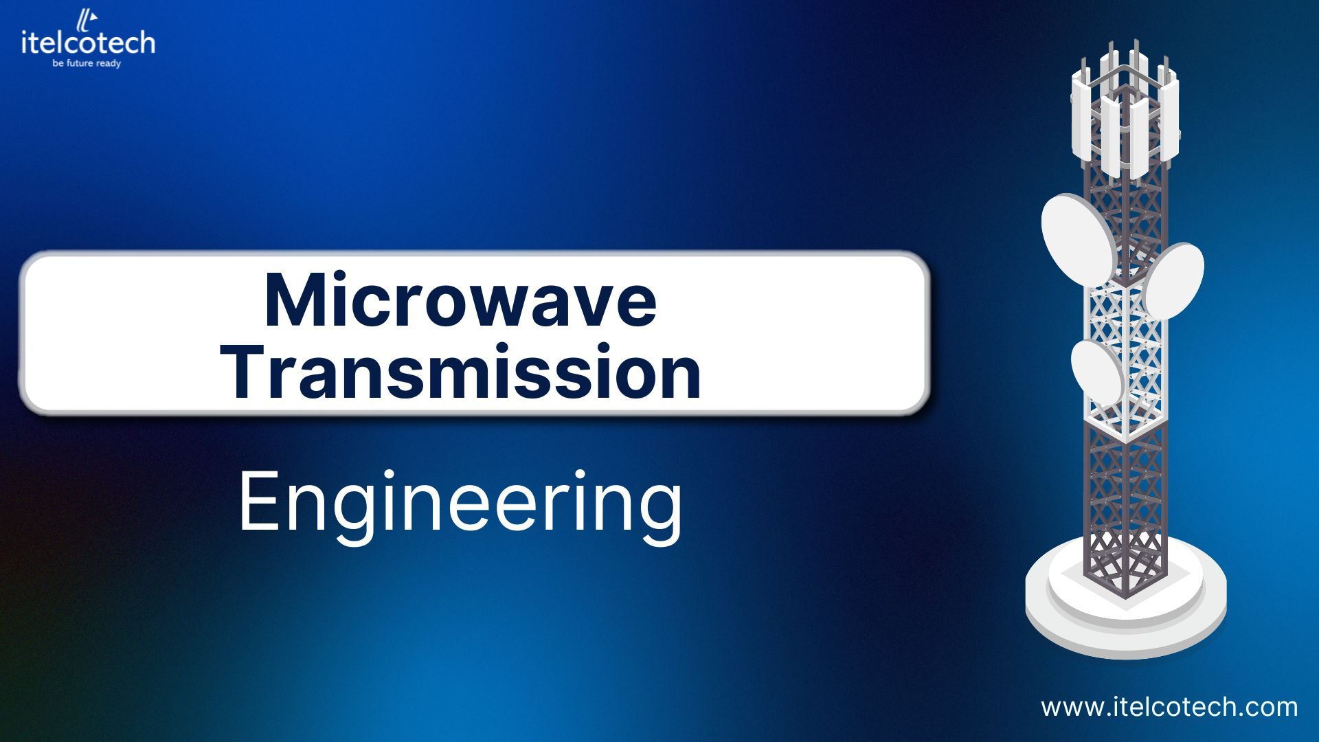Microwave Transmission Engineering