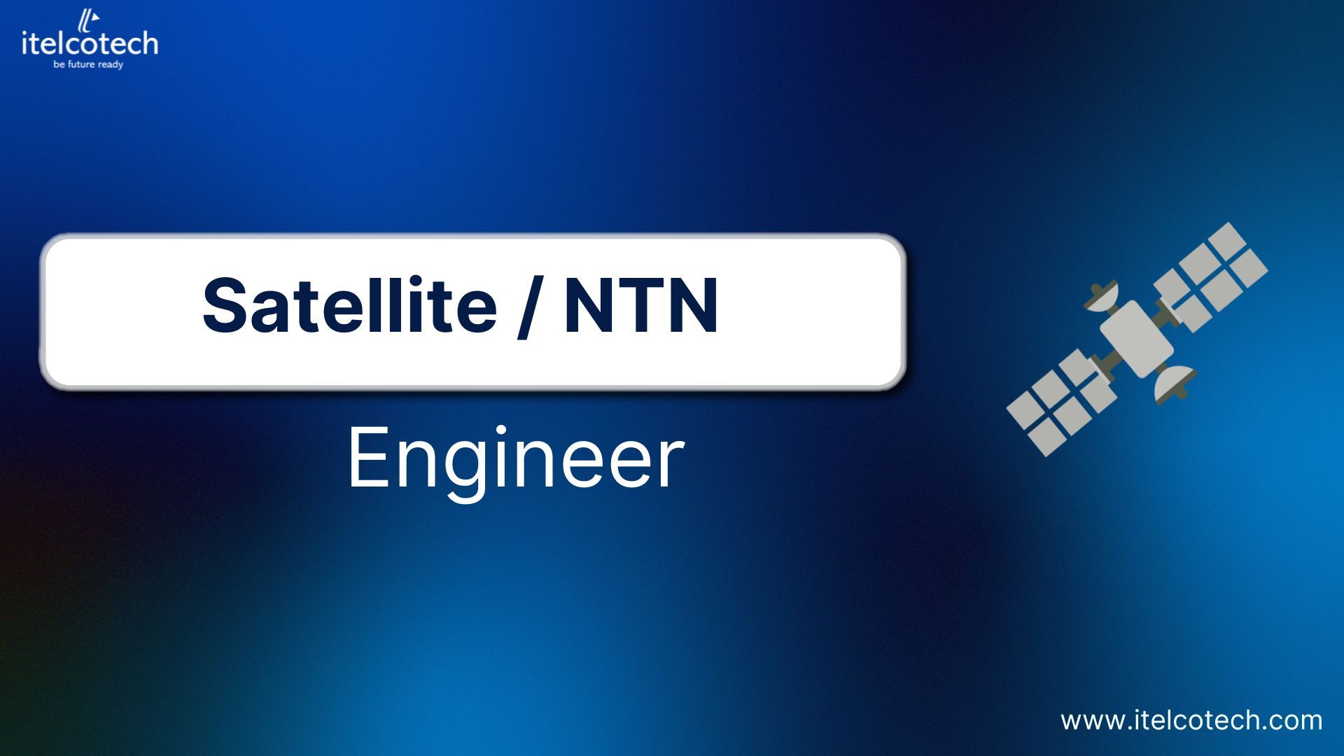 Satellite / NTN Engineer