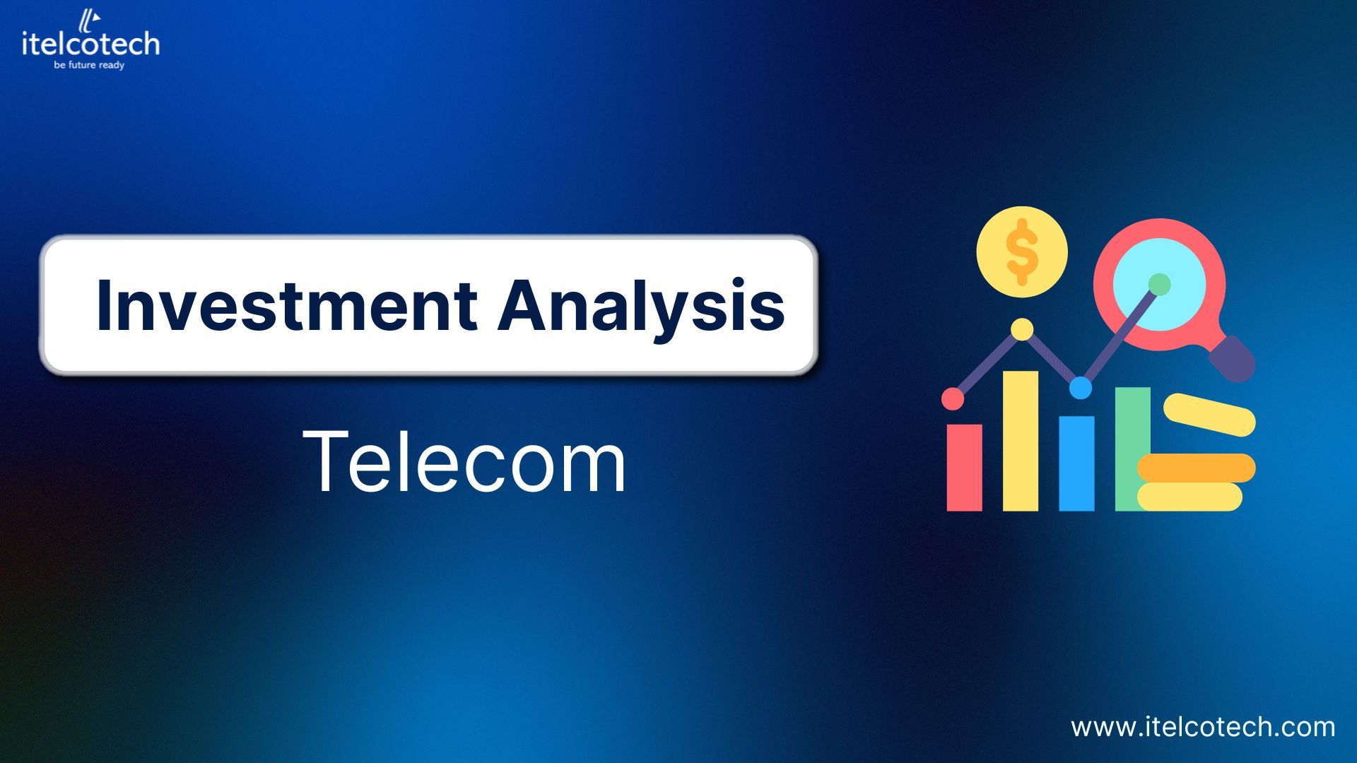 Investment Analysis in Telecommunications