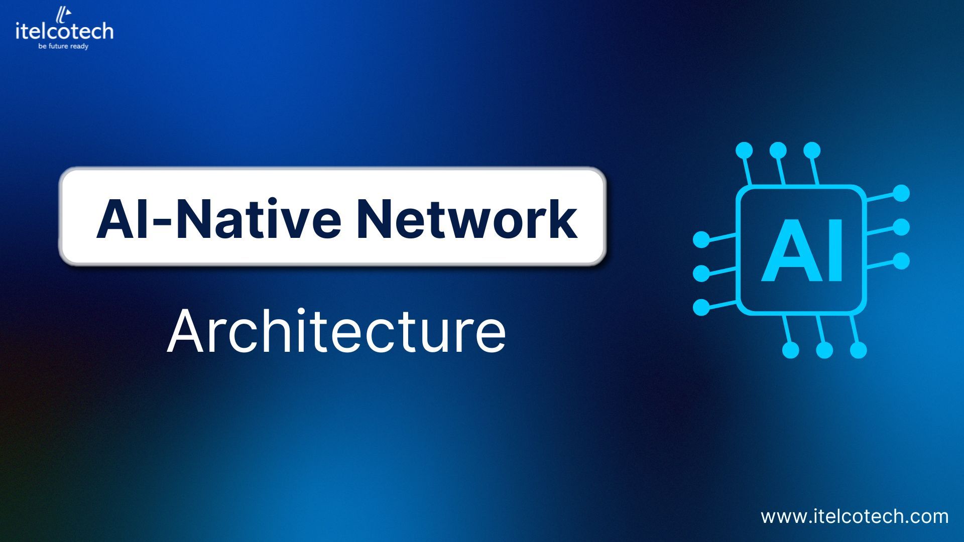 AI-Native Network Architect