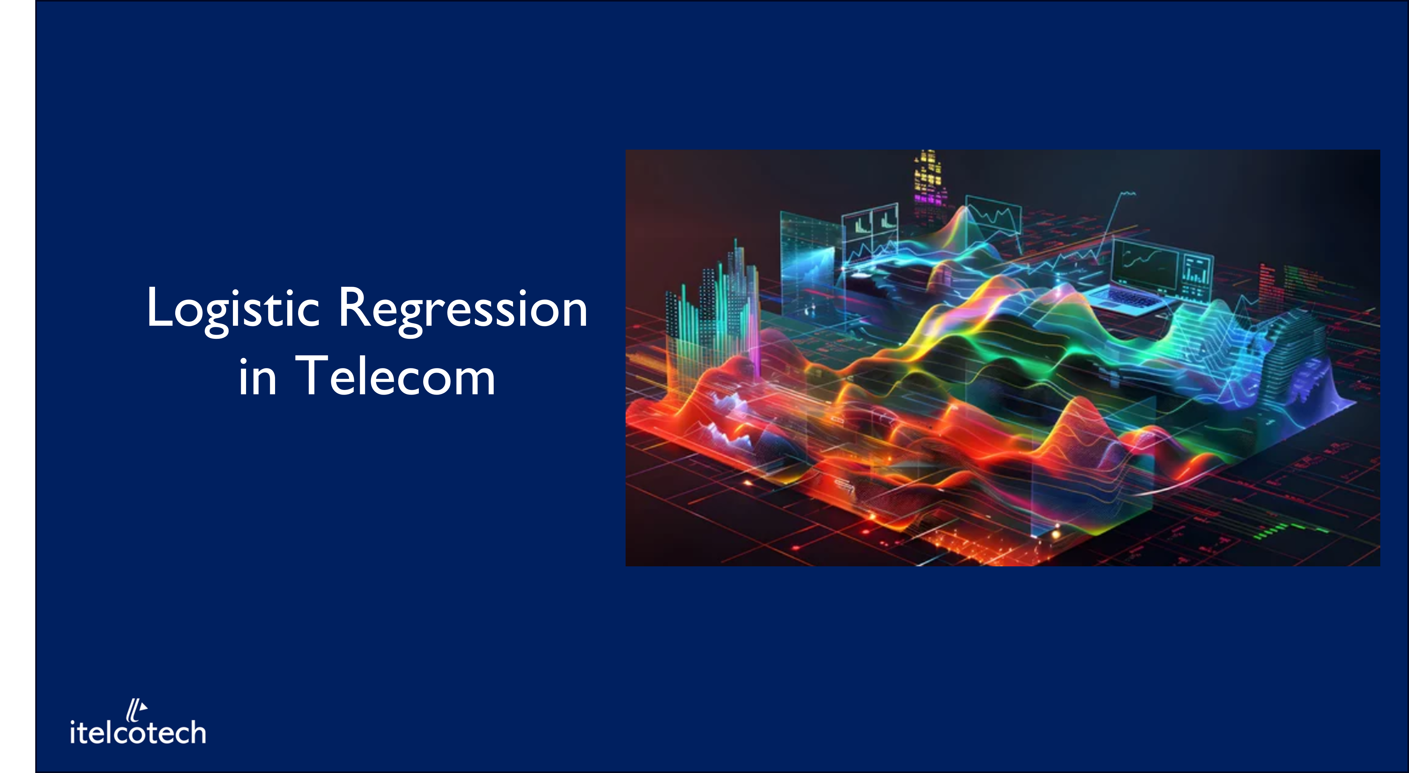 Logistic Regression in Telecom