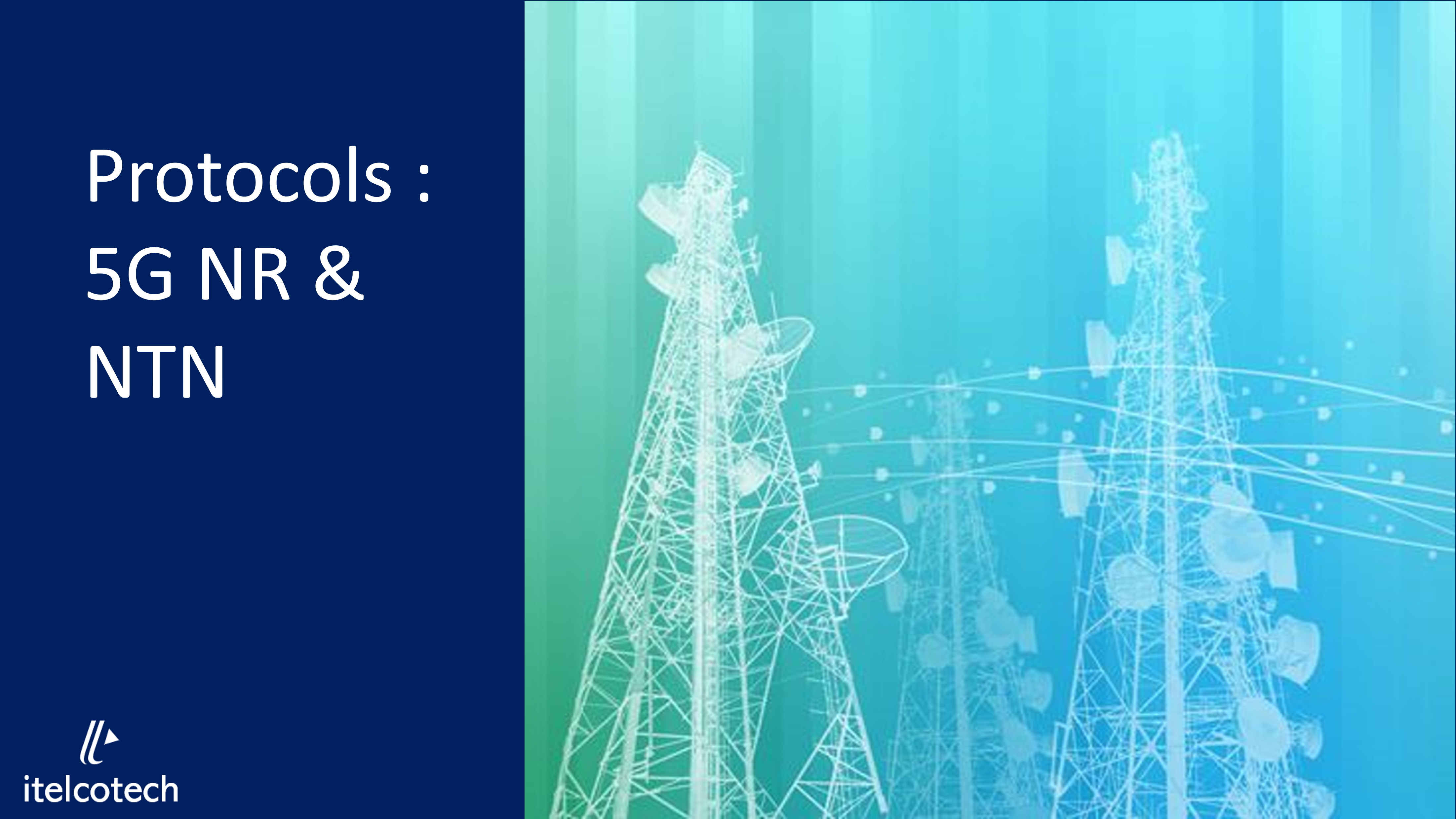 Protocols : 5G NR & Non-Terrestrial Network