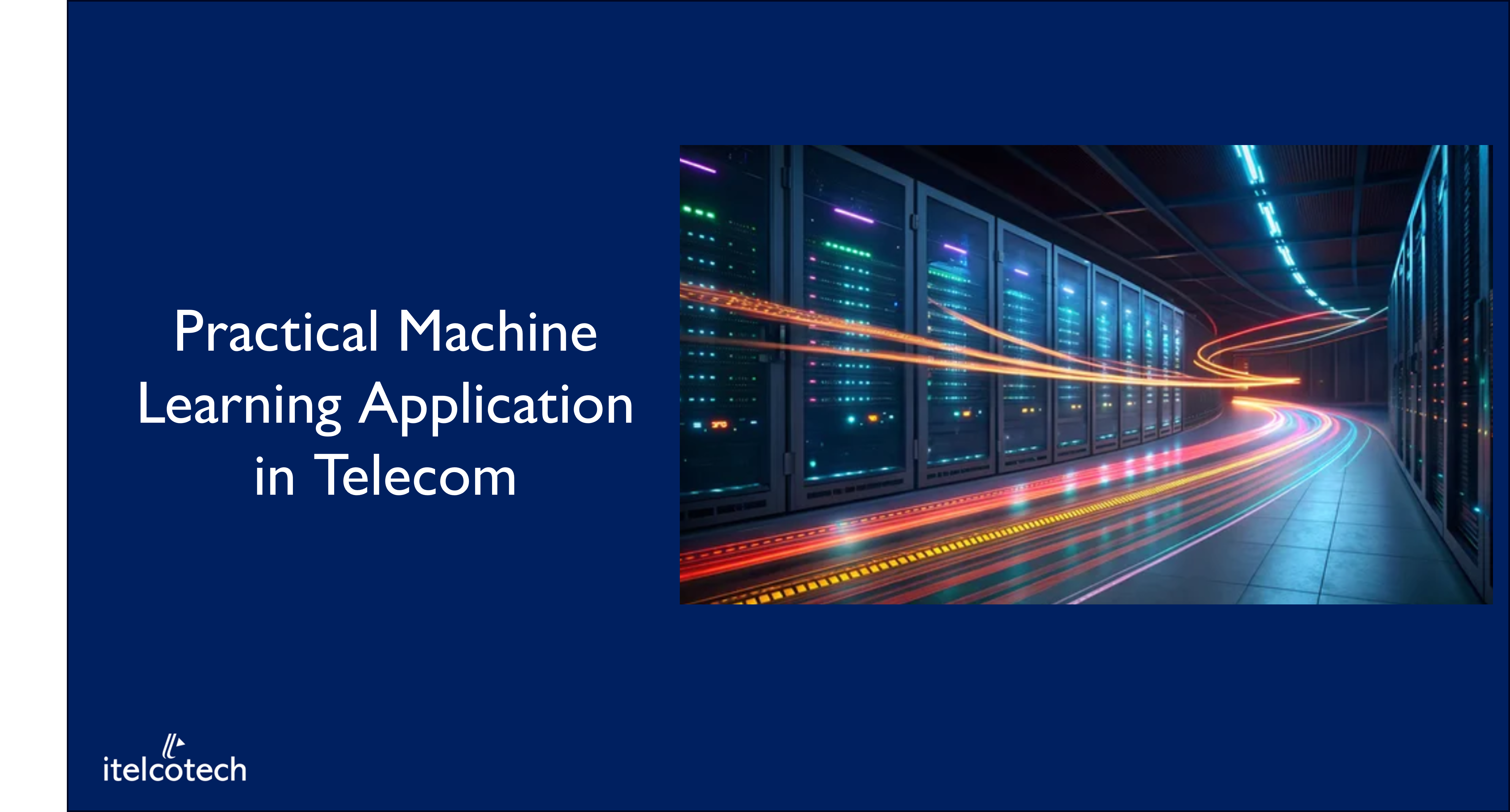 Practical Machine Learning Application - Telecom