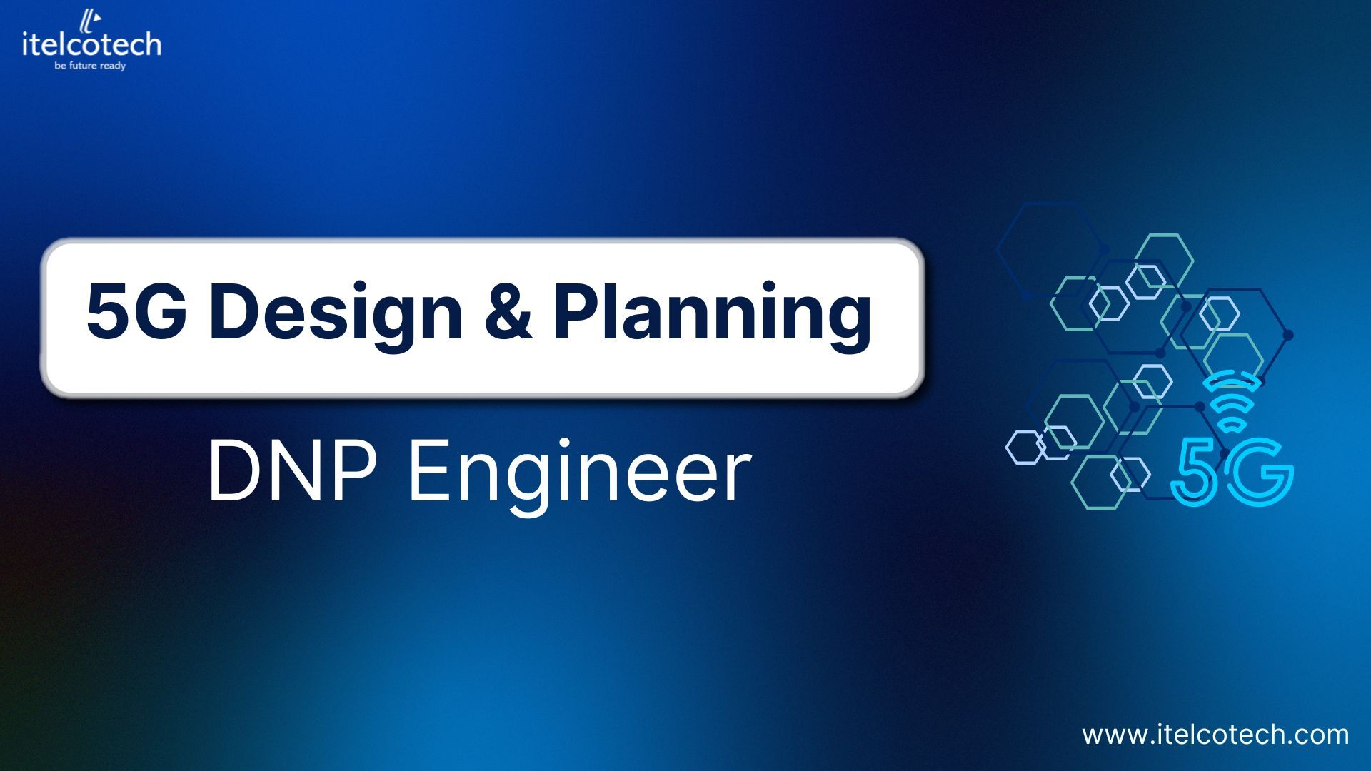 5G Design and Planning (DNP) Engineer