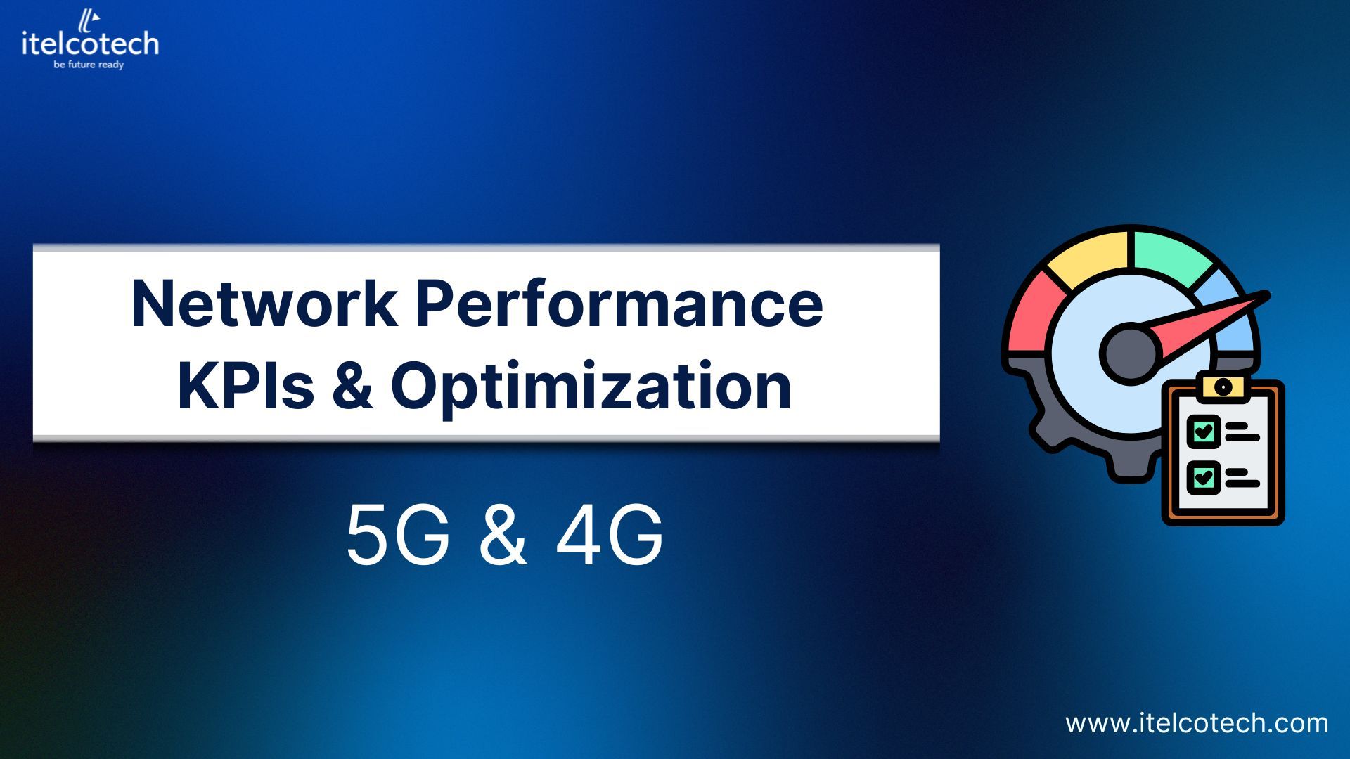 Network Performance, KPIs & Optimization