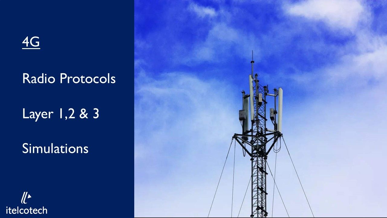4G Radio Protocols & Simulation