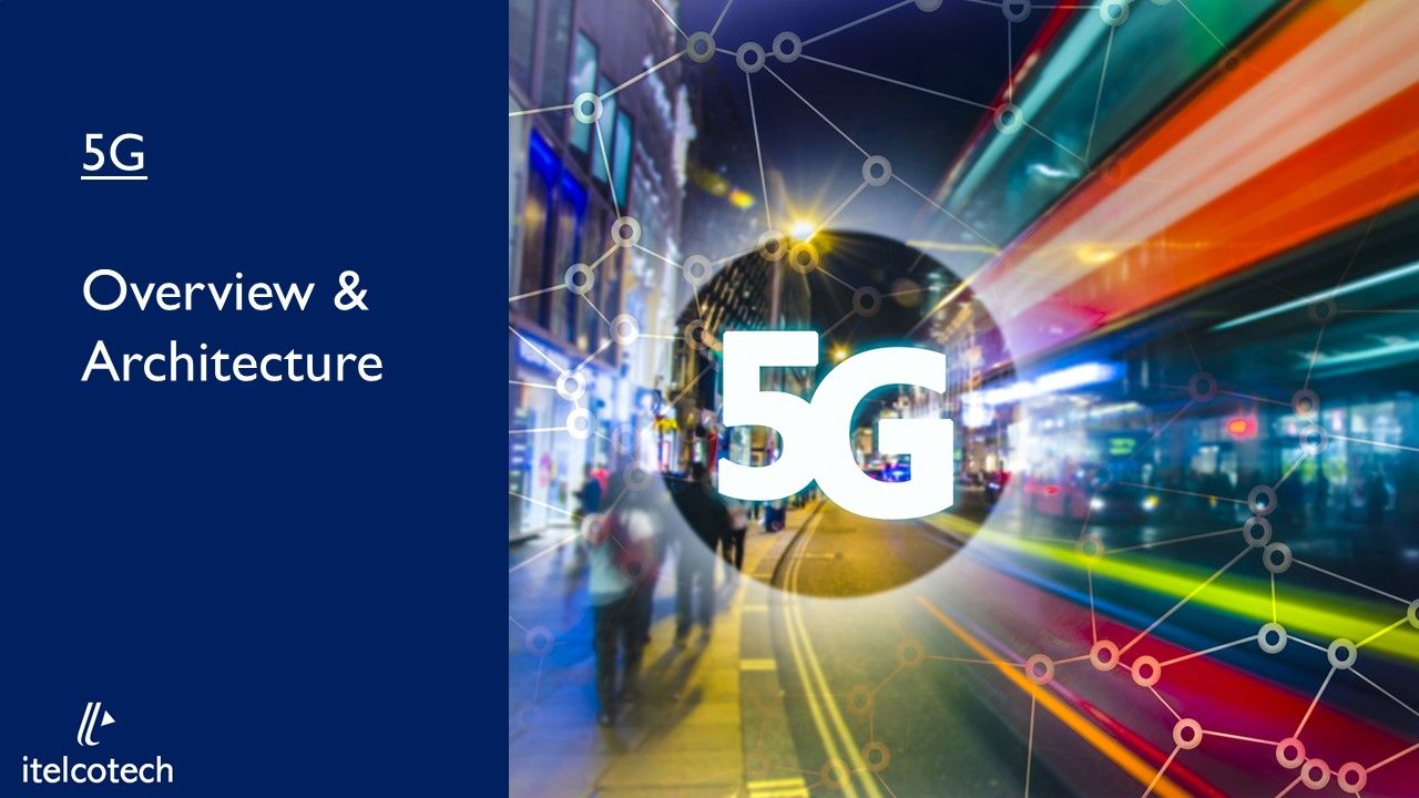 5G Overview & Architecture