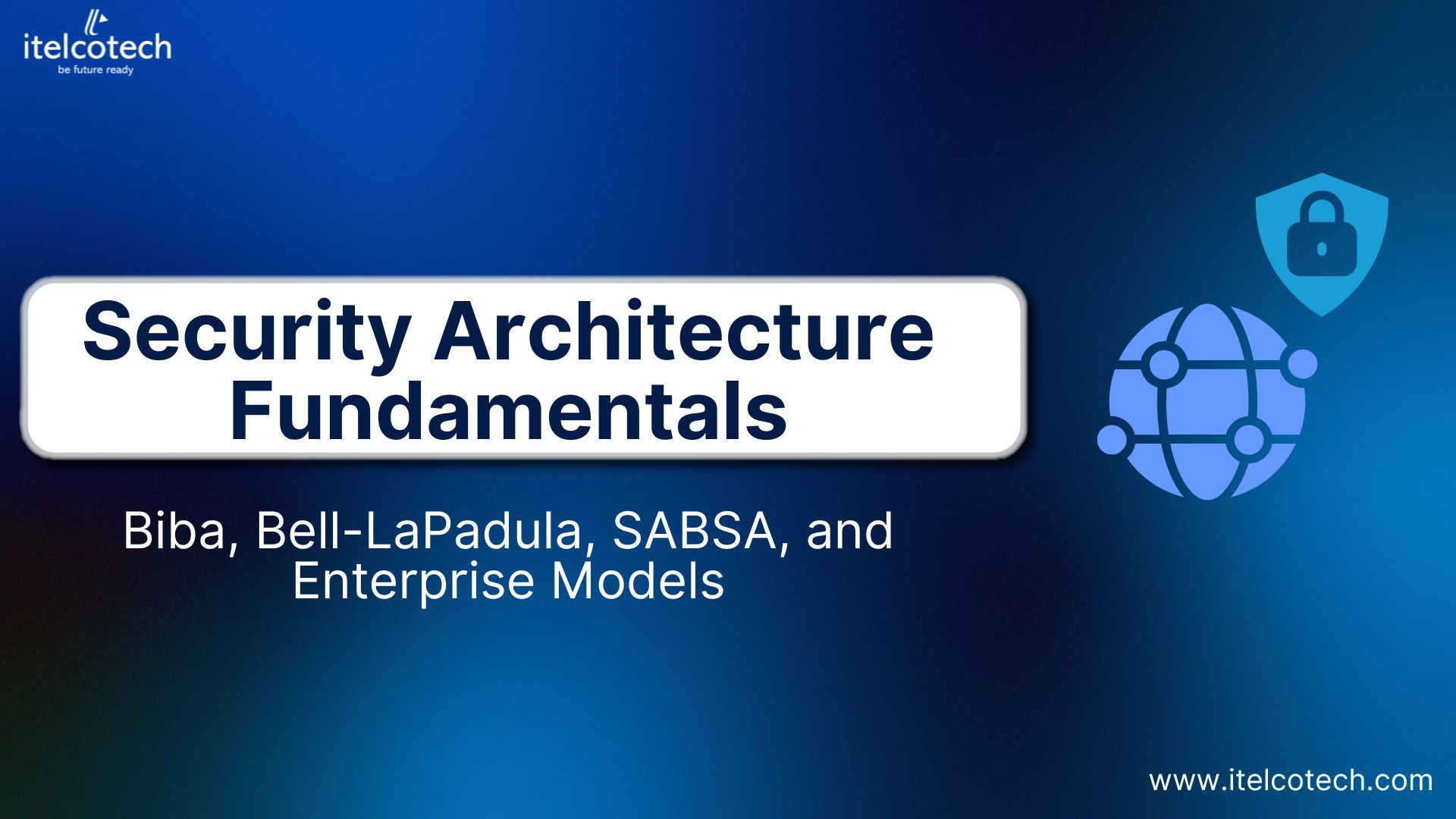Security Architecture Fundamentals
