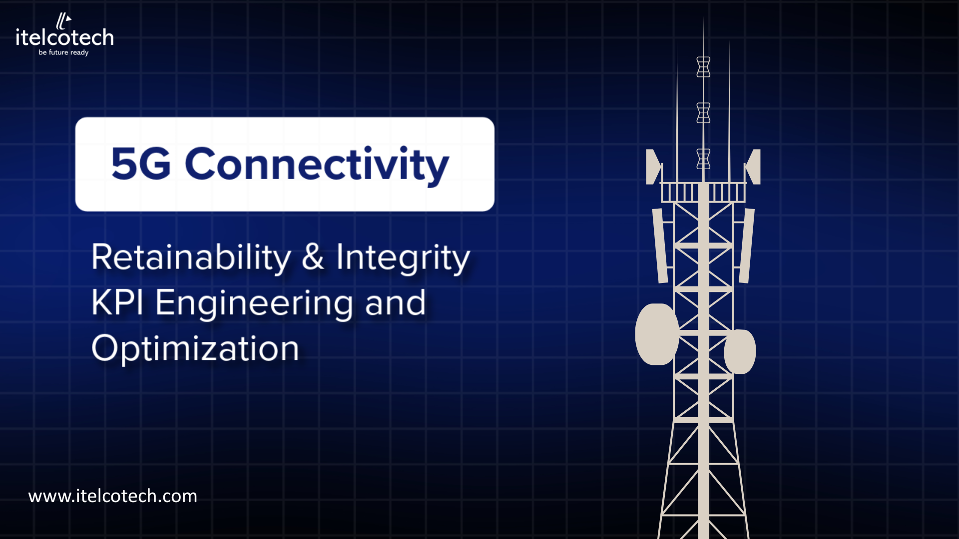 5G Connectivity, Retainability & Integrity KPI Engineering and Optimization