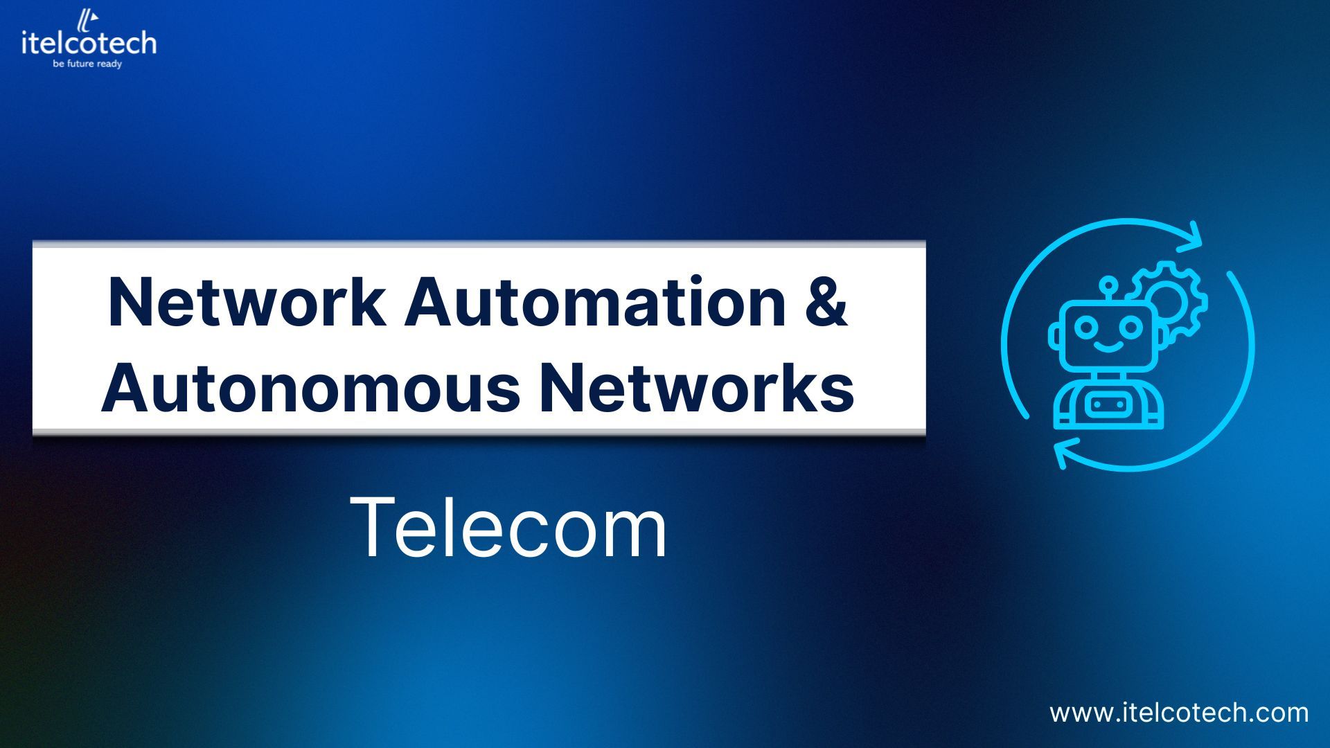 Network Automation & Autonomous Networks