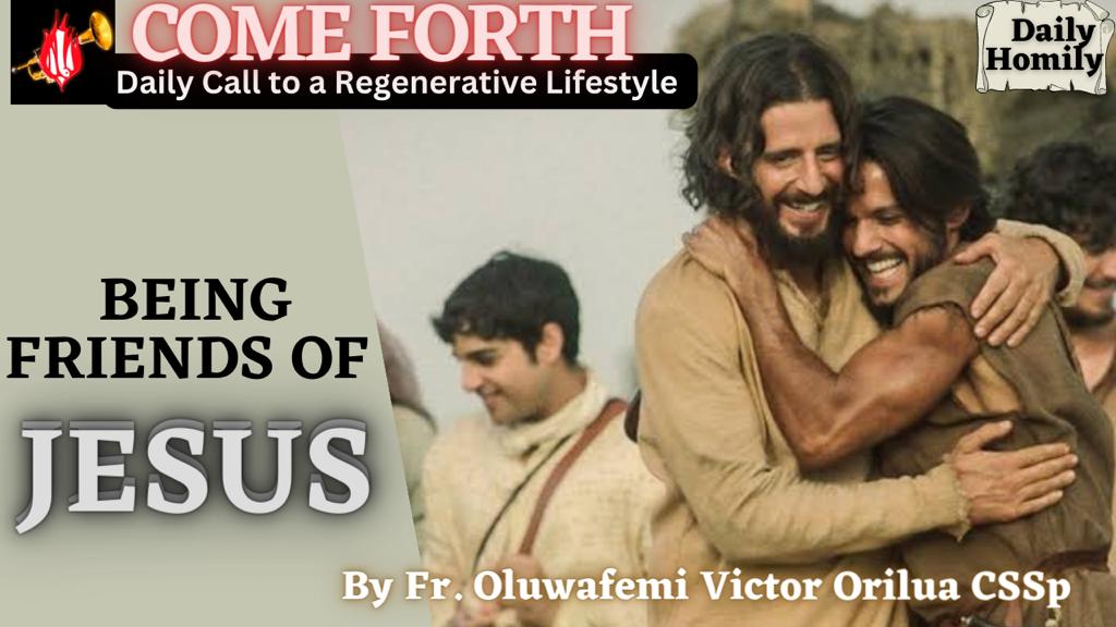 BEING FRIENDS OF JESUS, By Fr Oluwafemi Victor Orilua CSSp