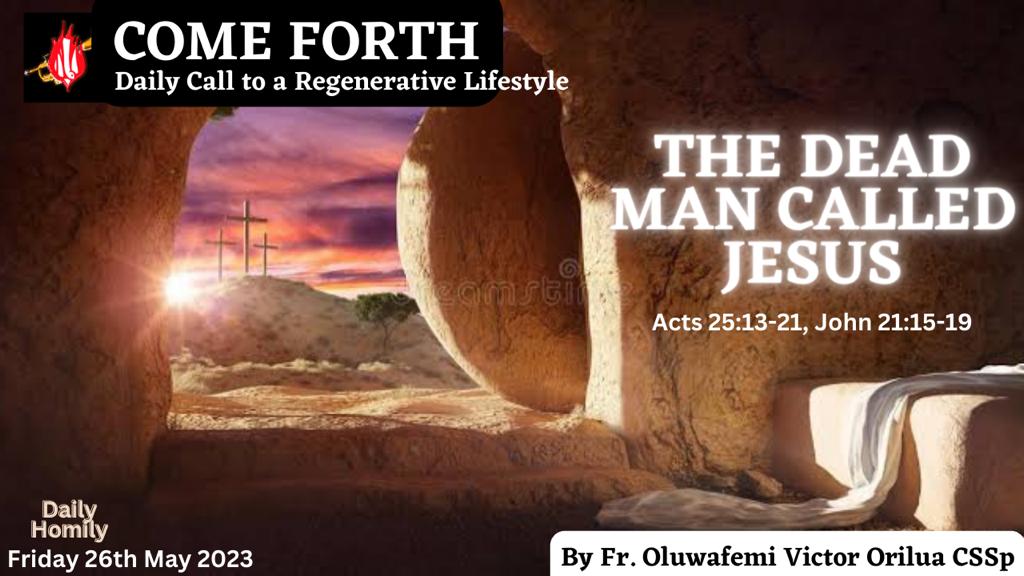 THE DEAD MAN CALLED JESUS, By Fr Oluwafemi Victor Orilua CSSp