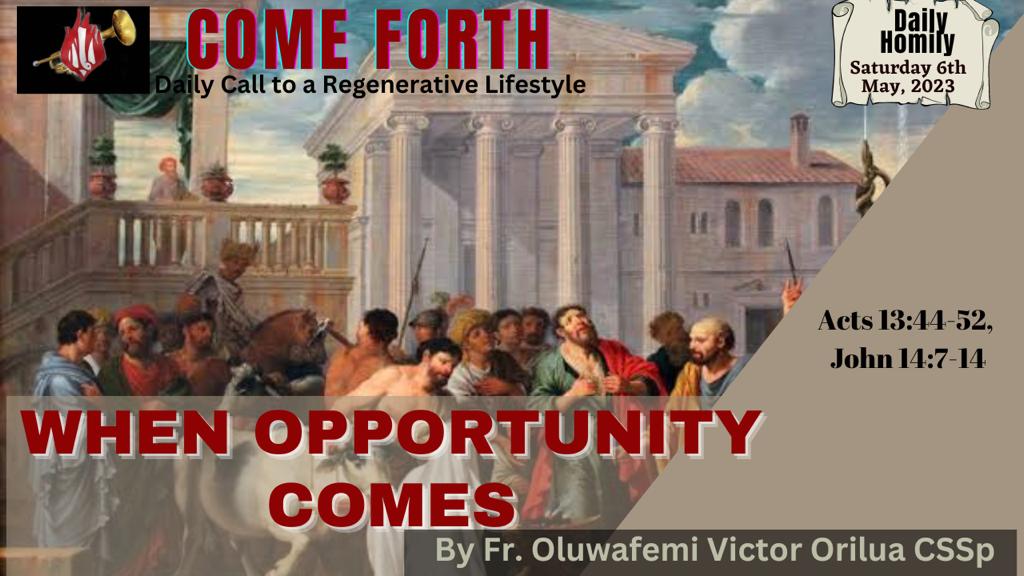 WHEN OPPORTUNITY COMES, By Fr Oluwafemi Victor Orilua CSSp