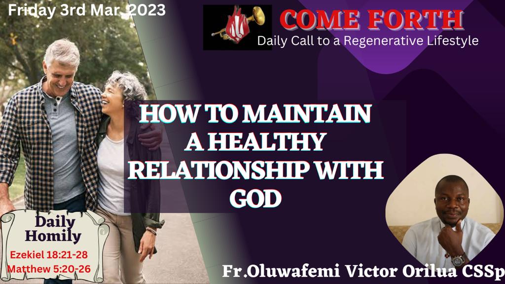 HOW TO MAINTAIN A HEALTHY RELATIONSHIP WITH GOD, By Fr Oluwafemi Victor Orilua, CSSp