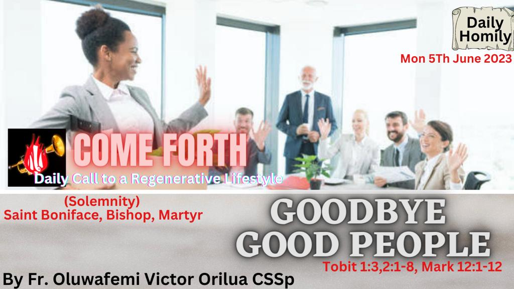 GOODBYE GOOD PEOPLE, By Fr Oluwafemi Victor Orilua CSSp