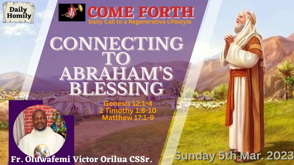 CONNECTING TO ABRAHAM’S BLESSING, By Fr Oluwafemi Victor Orilua, CSSp