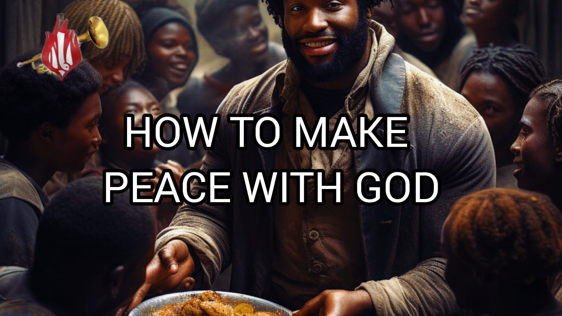 HOW TO MAKE PEACE WITH GOD, By Fr Oluwafemi Victor Orilua CSSp
