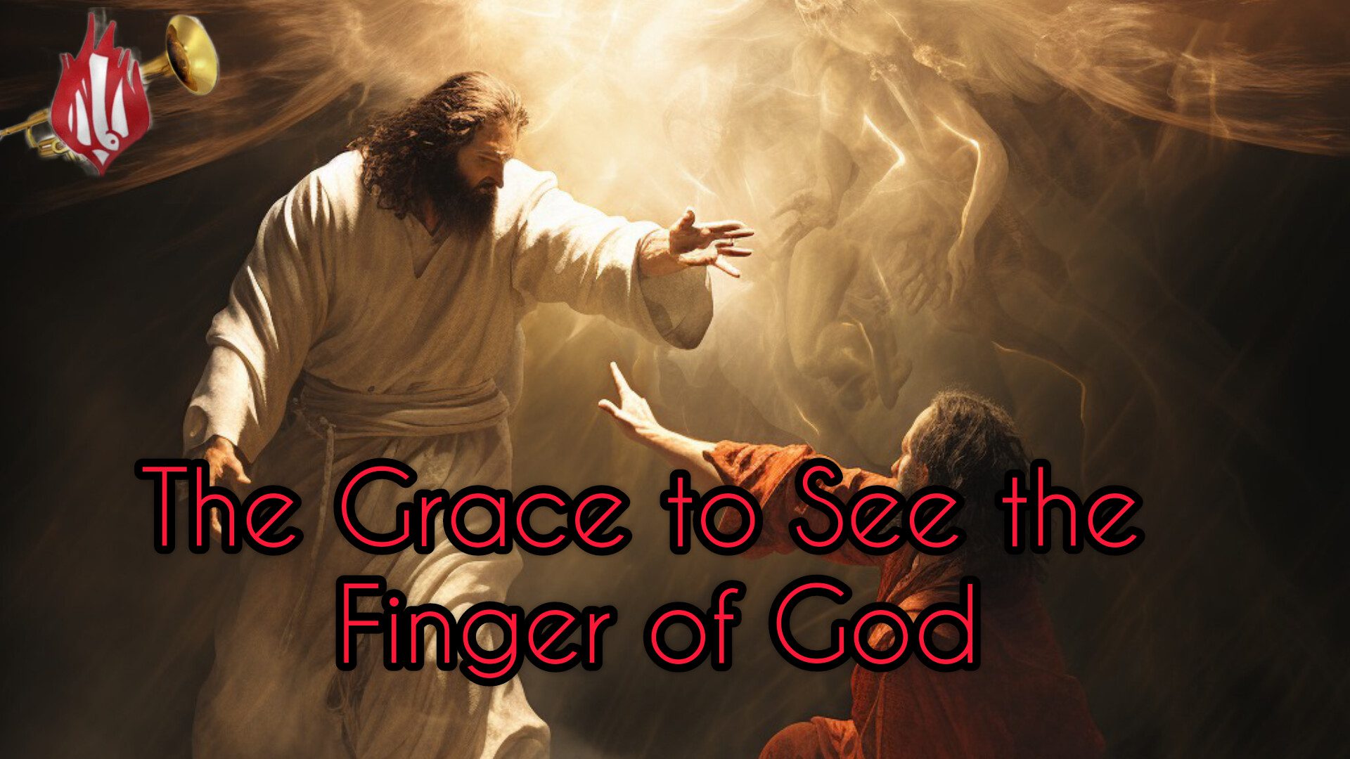 THE GRACE TO SEE THE FINGER OF GOD