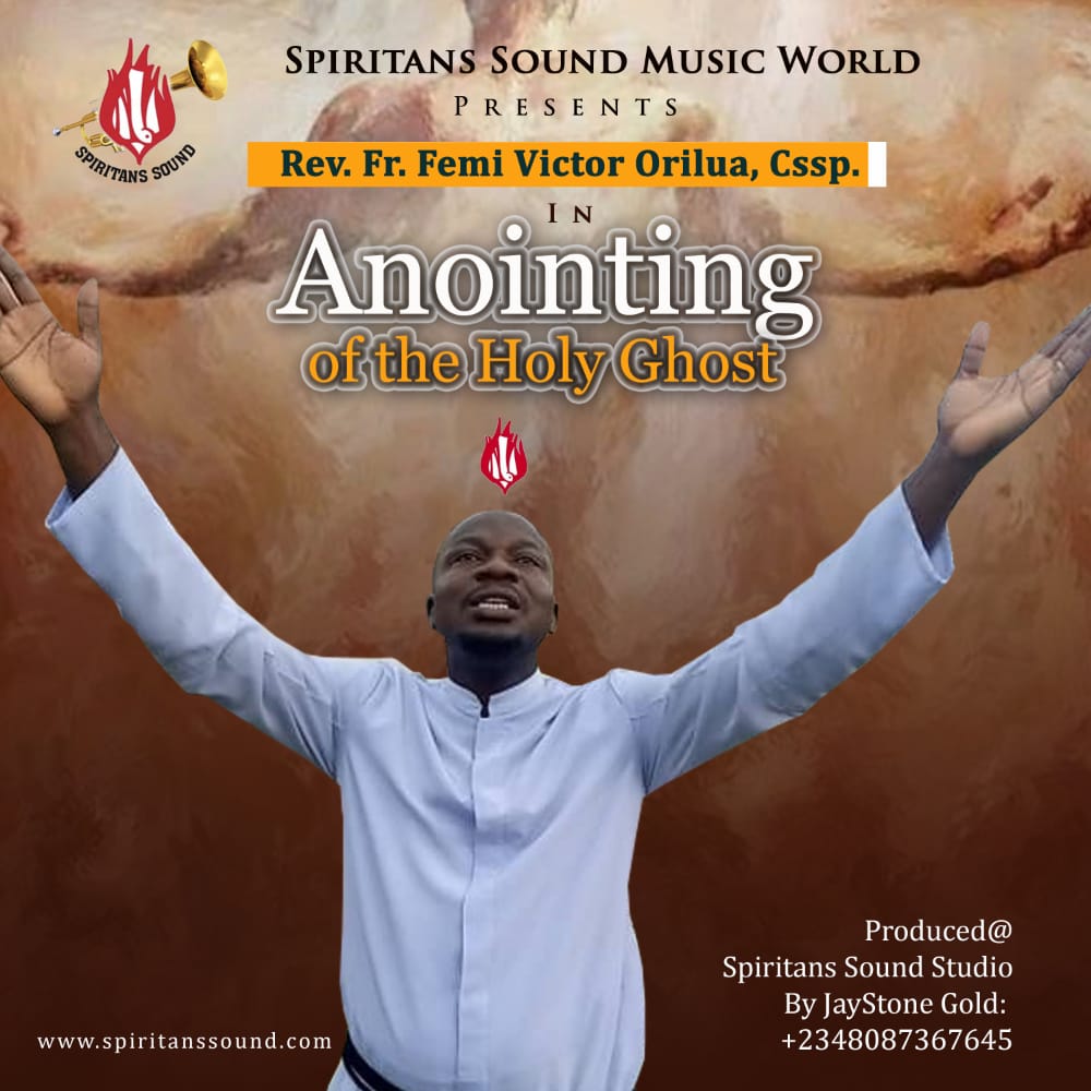 [MUSIC] Rev Fr. Femi Victor Orilua (Cssp) – Anointing
