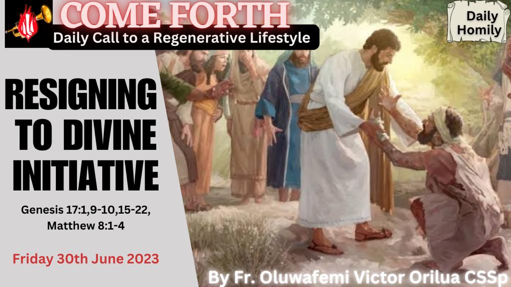 RESIGNING TO DIVINE INITIATIVE, By Fr Oluwafemi Victor Orilua CSSp