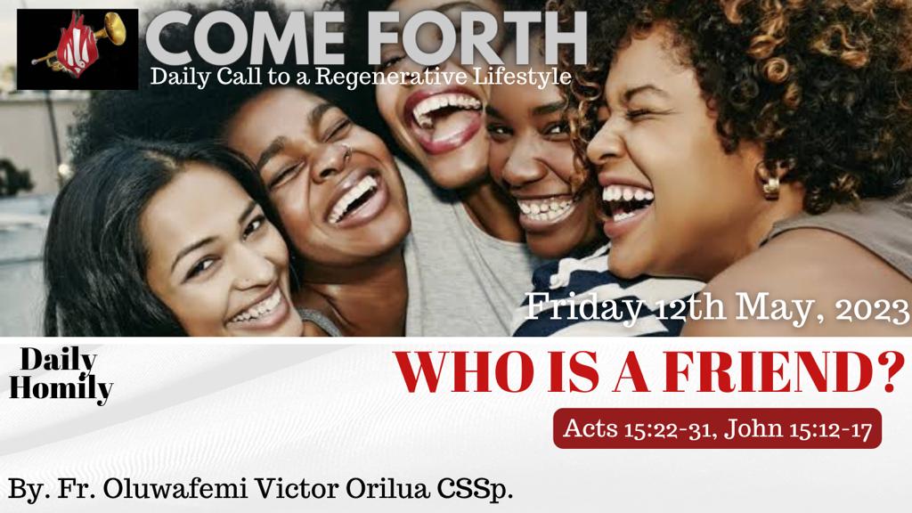 WHO IS A FRIEND?, By Fr Oluwafemi Victor Orilua CSSp