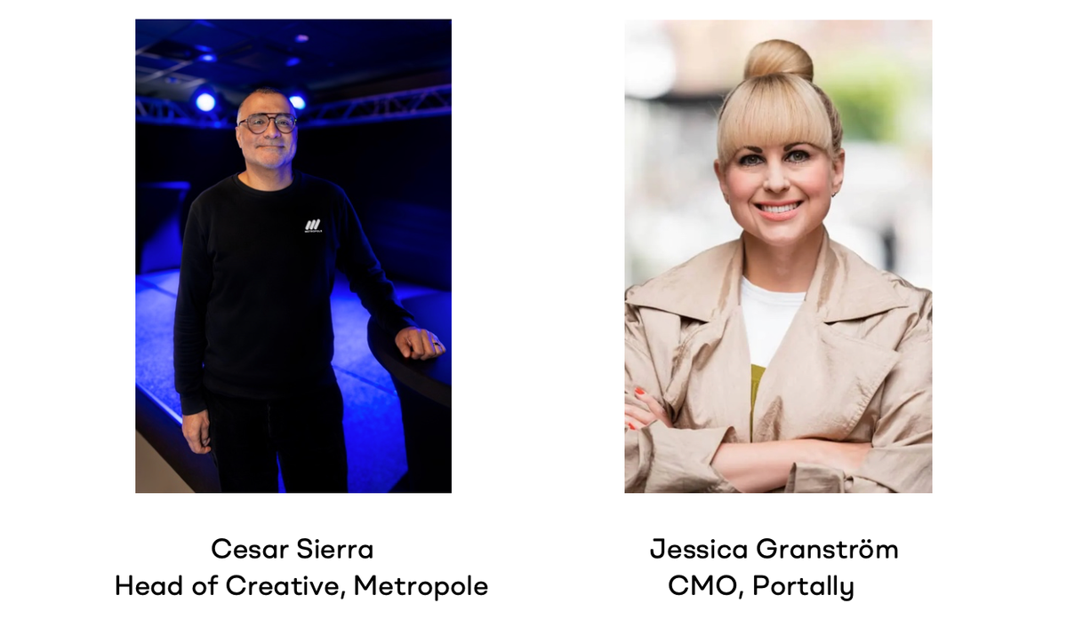 Cesar Sierra Head of Creative, Metropole & Jessica Granström, CMO Portally
