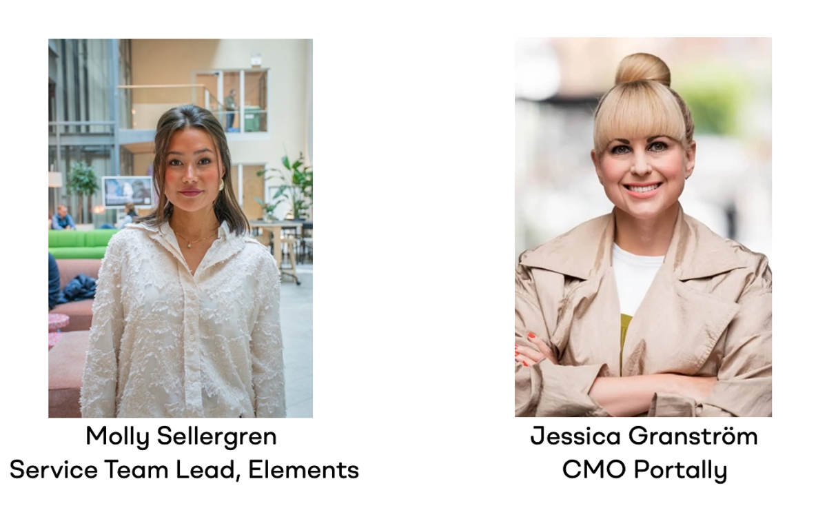 Molly Sellergren, Service Team Lead, Elements & Jessica Granström, CMO Portally