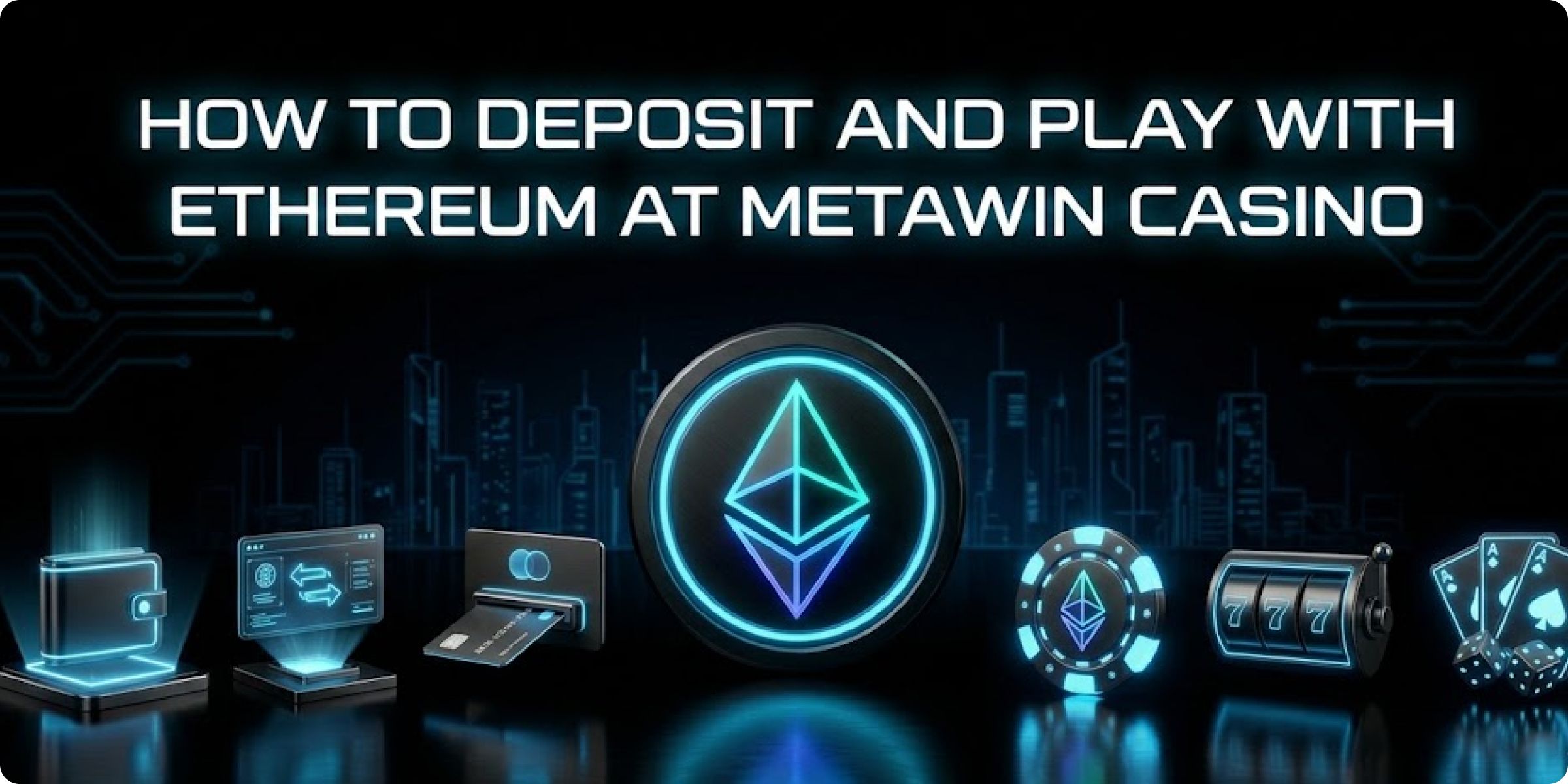 How to Deposit and Play with ETH at MetaWin Casino