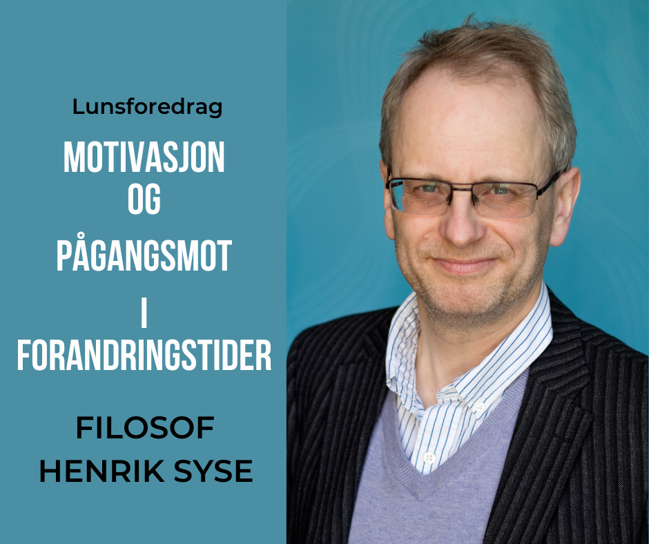 Filosof Henrik Syse: Motivasjon Og Pågangsmot I Forandringstider ...