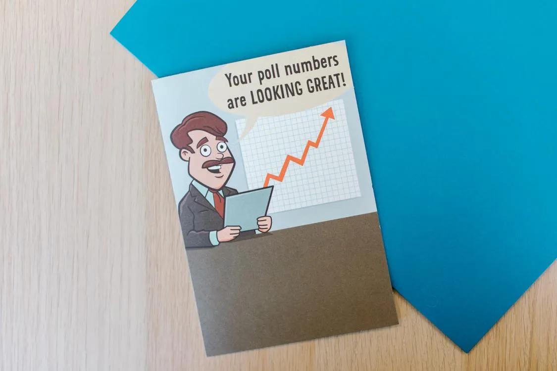 An illustrated greeting card reading "Your poll numbers are looking great!" with an upward trending arrow chart