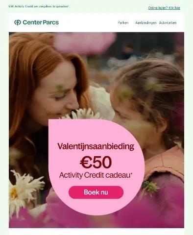 A Center Parcs "Love in All Forms" Valentine's Day email hero, showing a mother and daughter and a €50 Activity Credit offer