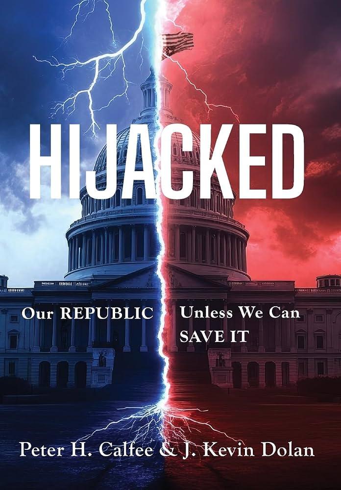 Hijacked: Our Republic, Unless We Can Save It.