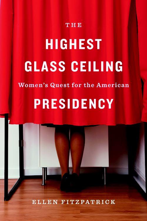 Cover of the book "The Highest Glass Ceiling" showing woman's legs standing in a voting booth