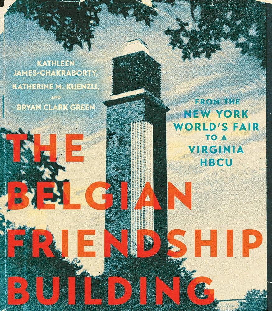 The Belgian Friendship Building: From the New York World’s Fair to a Virginia HBCU