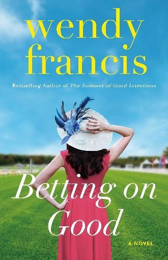 Betting on Good: A novel