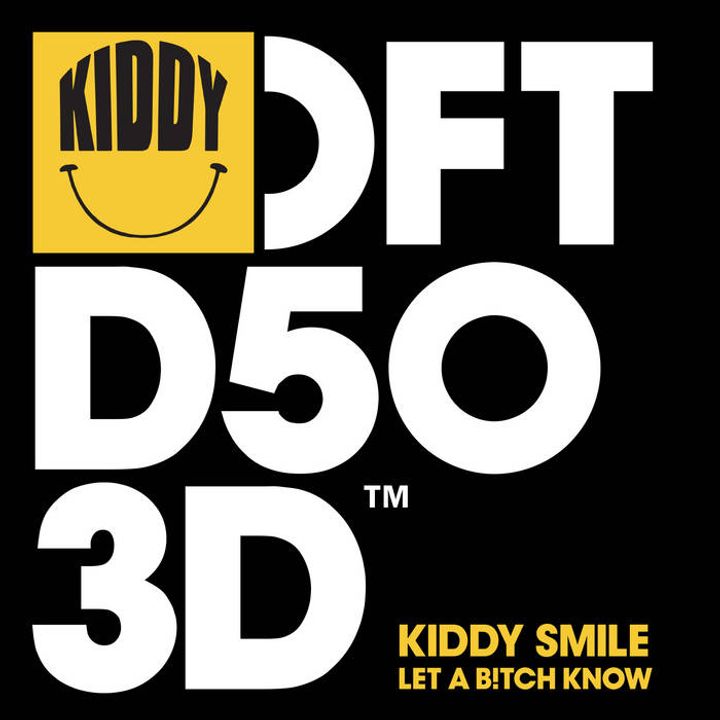 Let A Bitch Know — Kiddy Smile