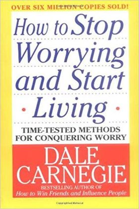 How to Stop Worrying and Start Living Cover