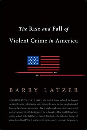 The Rise and Fall of Violent Crime in America Cover