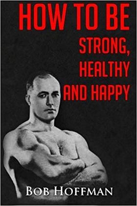 How to be Strong, Healthy and Happy Cover