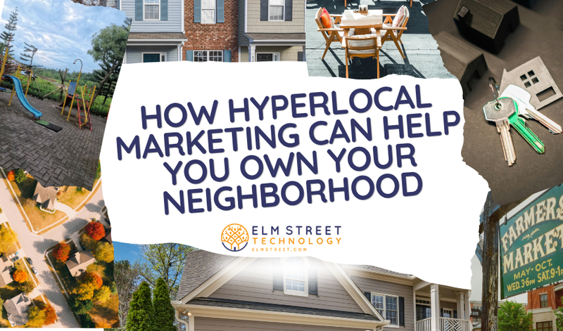 How Hyperlocal Marketing Can Help You Own Your Neighborhood