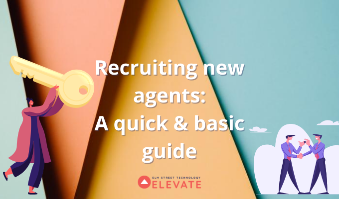Recruiting real estate agents: Quick tips to boost your real estate brokerage
