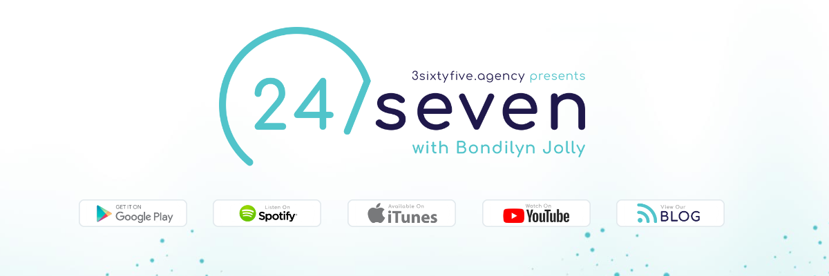 Introducing The 24/seven Thought Leadership Series With Bondilyn Jolly.